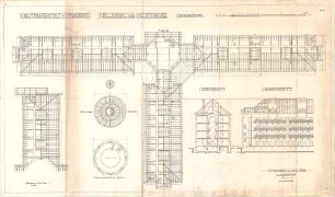 ohne Verfasserangabe; Straubing (Bayern); Zuchthaus - Zellenbau des Zuchthauses (Grundriss DG, Querschnitt, Längsschnitt)