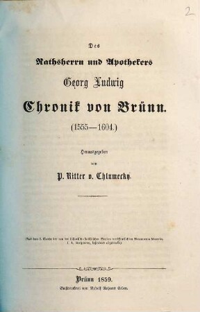Des Rathsherrn und Apothekers Georg Ludwig Chronik von Brünn : (1555 - 1604)