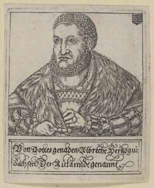 Bildnis des Albrecht Herzog zu Sachsen