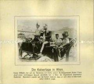 Wilhelm II. und Kaiser Franz Joseph in Wien