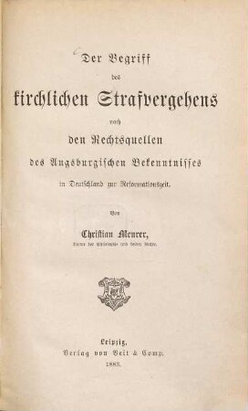 Der Begriff des kirchlichen Strafvergehens nach den Rechtsquellen des Augsburgischen Bekenntnisses in Deutschland zur Reformationszeit