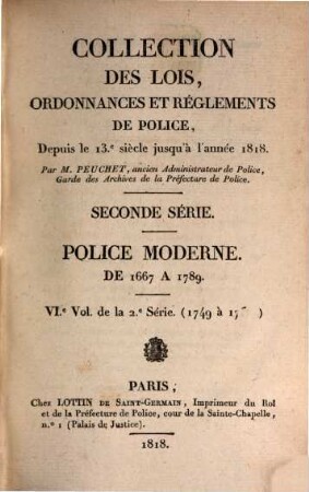 Collection des lois, ordonnances et réglements de police depuis le 13e siècle jusqu'à l'année 1818, 6. 1749 - 1760