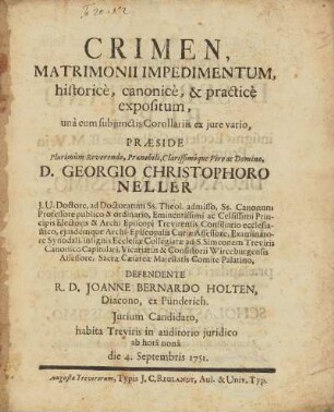 Crimen, Matrimonii Impedimentum, historicè, canonicè & practicè expositum