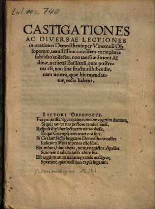 Castigationes Ac Diversae Lectiones in orationes Demosthenis : uetustissimi cuisdam exemplaris subsidio collectae ...