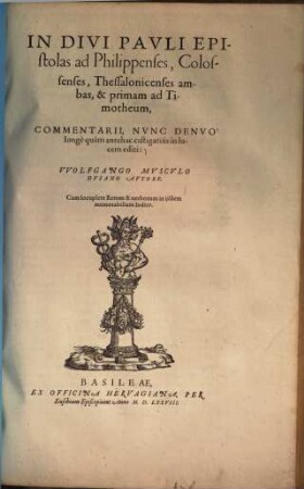 In divi Pauli epistolas ad Philippenses, Colossenses, Thessalonicenses ambas, & primam ad Timotheum commentarii