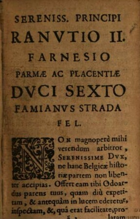 Famiani Stradae Romani ... De Bello Belgico, 2. Ab initio Praefecturae Alexandri Farnesii Parmae Placentiaeqve Ducis III. An. M.D.LXXVIII. Vsque ad An. M.D.X.C.