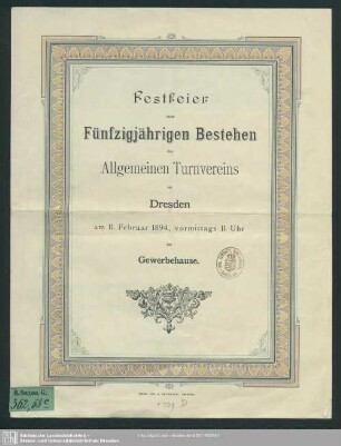 Festfeier zum Fünfzigjährigen Bestehen das Allgemeinen Turnvereins zu Dresden : am 11. Februar 1894, vormittags 11 Uhr im Gewerbehause