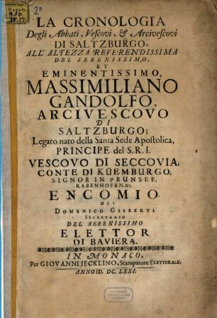 La cronologia degli abbati, vescovi, & arcivescovi di Saltzburgo