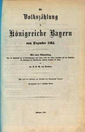 Die Volkszählung im Königreiche Bayern : vom .... 13 = 1864 (1865), Dez.