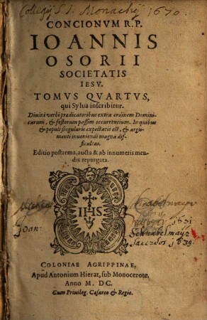 Conciones R. P. Joannis Osorii Societatis Jesu : In quinque Tomos distinctae, 4. Tomus Quartus, qui Sylva inscribitur