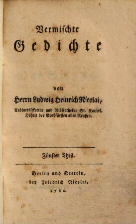 Vermischte Gedichte, 5. (1780). - [1] Bl., 212 S.