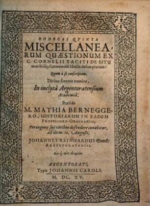 Dodecas Qvinta Miscellanearum Quaestionum Ex C. Cornelii Taciti De Situ moribusq[ue] Germanoru[m] libello desumptarum