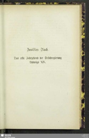 Zwölftes Buch. Das erste Jahrzehend der Selbstregierung Ludwigs XIV.