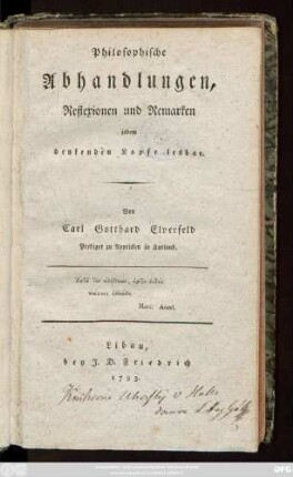 Philosophische Abhandlungen, Reflexionen und Remarken : jedem denkenden Kopfe lesbar