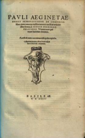 Pavli Aeginetae Medici Praestantissimi De Chirvrgia liber : inter caeteros eiusdem autoris medicae artis ordine sextus