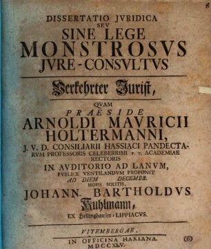 Dissertatio iuridica seu sine lege monstrosus iure-consultus, Verkehrter Jurist