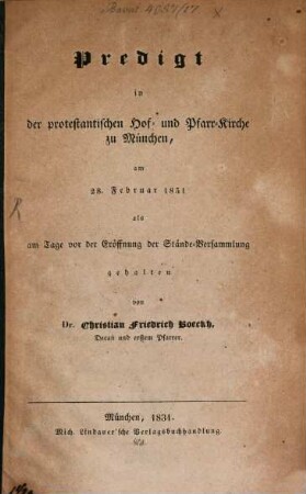 Predigt in der protestantischen Hof- und Pfarr-Kirche in München am 28. Febr. 1831 als am Tage vor Eröffnung der Ständeversammlung gehalten