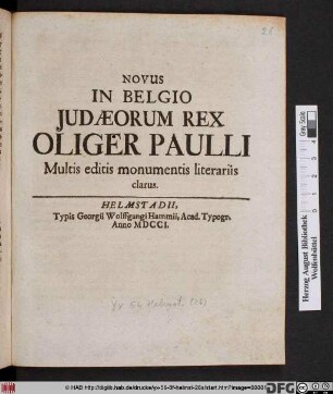 Novus In Belgio Judæorum Rex Oliger Paulli : Multis editis monumentis literariis clarus
