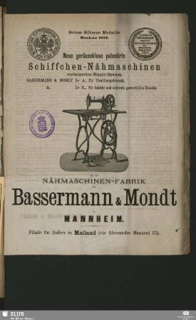 Neue geräuschlose patentirte Schiffchen-Nähmaschinen, verbessertes Singer-System ... aus der Nähmaschinen-Fabrik von Bassermann & Mondt in Mannheim