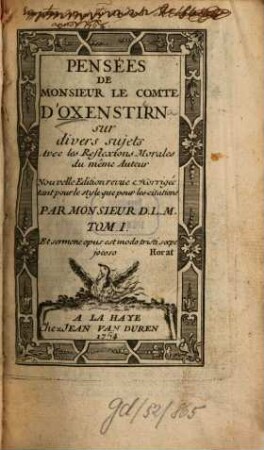 Pensées de monsieur le comte d'Oxenstirn sur divers sujets : Avec les reflexions morales du même auteur