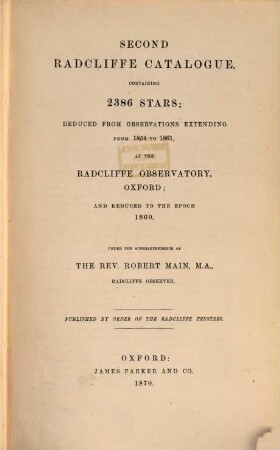 The Radcliffe Catalogue of 6317 stars, chiefly circumpolar, reduced to the epoch 1845. O; formed from the observations made at the Radcliffe Observatory, under the superintendence of Manuel John Johnson : With introduction by Robert Main, 2