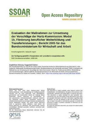 Evaluation der Maßnahmen zur Umsetzung der Vorschläge der Hartz-Kommission: Modul 1b, Förderung beruflicher Weiterbildung und Transferleistungen ; Bericht 2005 für das Bundesministerium für Wirtschaft und Arbeit