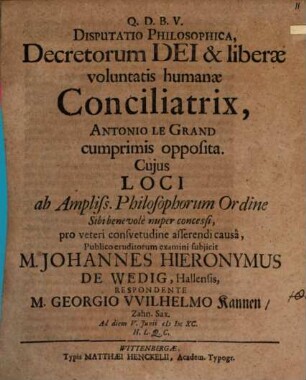 Disputatio Philosophica, Decretorum Dei & liberae voluntatis humanae Conciliatrix, Antonio Le Grand cumprimis opposita