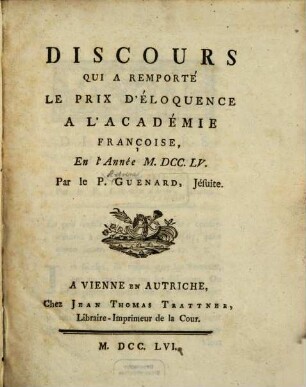 Discours Qui A Remporté Le Prix D'Éloquence A L'Académie Françoise, En l'Année M.DCC.LV.