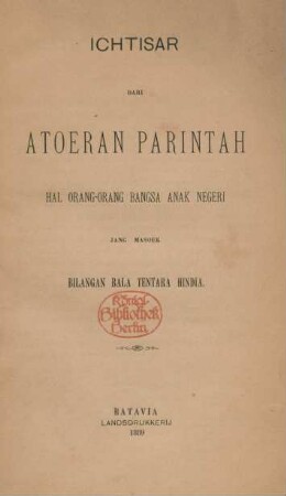 Ichtisar dari atoeran parintah hal orang-orang bangsa anak negeri jang masoek bilangan bala tentara Hindia