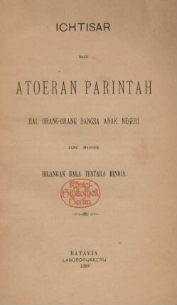 Ichtisar dari atoeran parintah hal orang-orang bangsa anak negeri jang masoek bilangan bala tentara Hindia