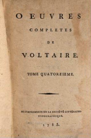Oeuvres Complètes De Voltaire, Tome Quatorzieme. Contes, Satires &c.