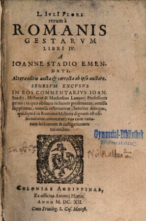 L. Iuli[i] Flori rerum a Romanis Gestarum Libri IV