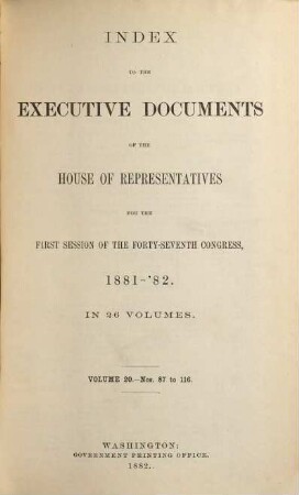 House documents. [342.] 1881/82, Doc. 20 = Congress 47, Sess. 1
