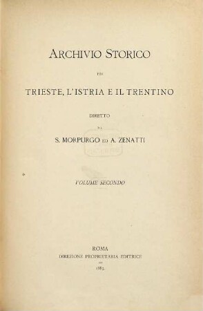 Archivio storico per Trieste, l'Istria e il Trentino. 2. 1883