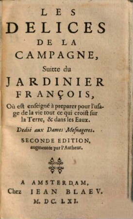 Les delices de la Campagne : suitte du Jardinier françois