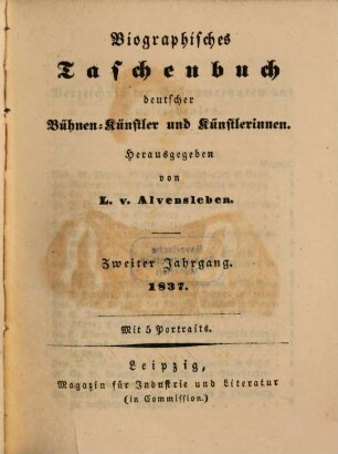 Biographisches Taschenbuch deutscher Bühnen-Künstler und Künstlerinnen. 2, 2. 1837
