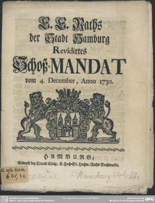 E. E. Raths der Stadt Hamburg Revidirtes Schoß-Mandat vom 4. December, Anno 1730.