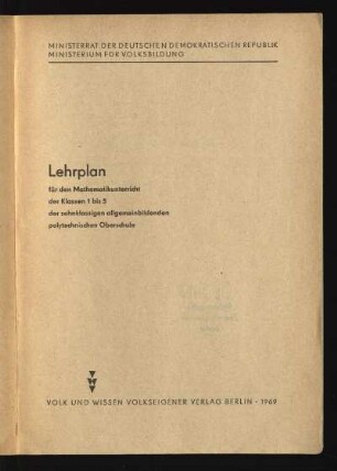 Lehrplan für den Mathematikunterricht der Klassen 1 bis 5 der zehnklassigen allgemeinbildenden polytechnischen Oberschule