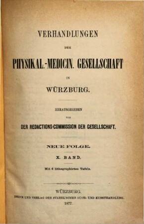 Verhandlungen der Physikalisch-Medizinischen Gesellschaft zu Würzburg. 10. 1877