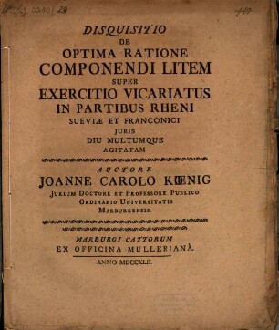 Disquisitio De Optima Ratione Componendi Litem Super Exercitio Vicariatus In Partibus Rheni Sueviæ et Franconici Juris Diu Multumque Agitatam