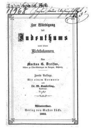Zur Würdigung des Judenthums unter seinen Nichtbekennern / von Markus G. Dreifus. Mit e. Vorwort von M. Kayserling