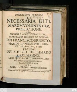 Dissertatio Juridica De Necessaria Ultimarum Voluntatum Prælectione