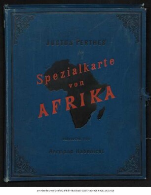 Spezial-Karte von Afrika : (10 Blatt)