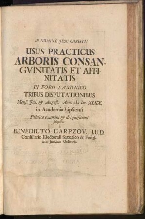 Usus Practicus Arboris Consanguinitatis Et Affinitatis In Foro Saxonico Tribus Disputationibus