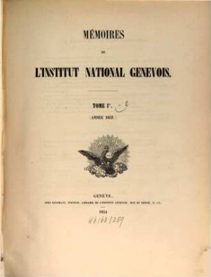 Mémoires de l'Institut National Genevois. 1. 1853 (1854)