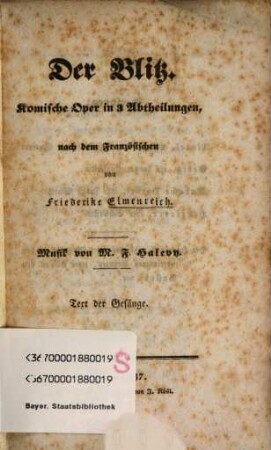 Der Blitz : Text der Gesänge = komische Oper in 3 Abtheilungen