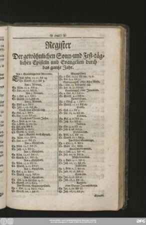 Register Der gewöhnlichen Sonn- und Fest-täglichen Episteln und Evangelien durch das gantze Jahr.