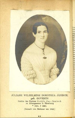 Juliane Wilhelmine Dorothea Jänisch, geb. Goverts Gattin des Pastors Gottfr. Jac. Jänisch zu Altengamme b. Hamburg * 1821, + 1881.