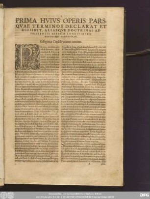Prima Huius Operis Pars, Quae Terminos Declarat Et Diffinit, Aliasque Doctrinas Ad Presentis Materiae Cognitionem Necessarias Demonstrat.