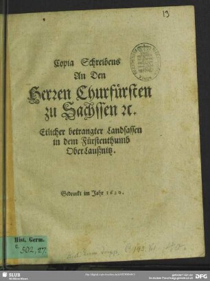Copia Schreibens An den Herren Churfürsten zu Sachssen [et]c. Etlicher betrangter Landsassen, in dem Fürstenthumb Ober-Laußnitz